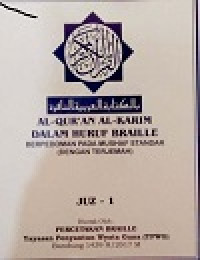 AL- QUR'AN AL KARIM DALAM HURUF BRAILLE BERPEDOMAN PADA MUSHAF STANDAR ( DENGAN TERJEMAHAN ) JUZ 1 - 30