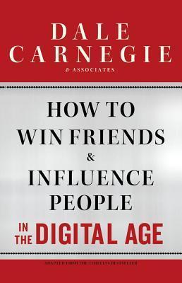 HOW TO WIN FRIENDS & INFLUNCE PEOPLE IN THE DIGITAL AGE