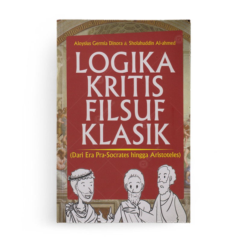 LOGIKA KRITIS FILSUF KLASIK