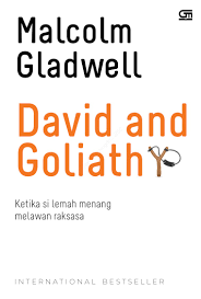 DAVID AND GOLIATH KETIKA SI LEMAH MENANG MELAWAN RAKSASA