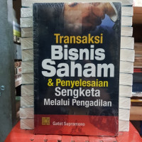 Transaksi Bisnis Saham & Penyelsaian Sengketa Melalui Pengadilan