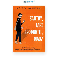 SANTUY,TAPI PRODUKTIF MAU ?