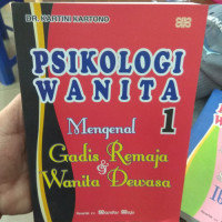 Image of PSIKOLOGI WANITA 1 MENGENAL GADIS REMAJA & WANITA DEWASA