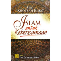 Image of SERI KHOTBAH ISLAM UNTUK KEBERSAMAAN