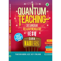 Image of QUANTUM TEACHING 38 LANGKAH BELAJAR MENGAJAR IESQ CARA NABI MUHAMMAD SAW