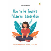 Image of HOW TO BE POSITIVE MILENIAL GENERATION