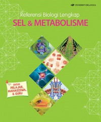 Image of Referensi Biologi Lengkap: SEL & METABOLISME
