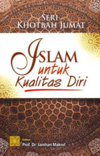 Image of SERI KHOTBAH JUMAT ISLAM UNTUK KUALITAS DIRI