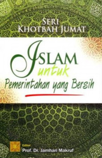 Image of SERI KHOTBAH JUMAT ISLAM UNTUK PEMERINTAH YANG BERSIH