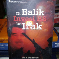 Di Balik Invasi AS. Ke Irak