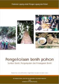 PENGELOLAAN BENIH POHON: SUMBER BENIH, PENGUMPULAN DAN PENANGAN BENIH ebook