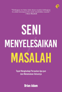 SENI MENYELESAIKAN MASALAH