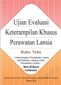 UJIAN EVALUASI KETERAMPILAN KHUSUS PERAWATAN LANSIA (VERSI BAHASA INDONESIA) ebook