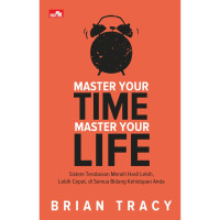 MASTER YOUR TIME MASTER YOUR LIFE