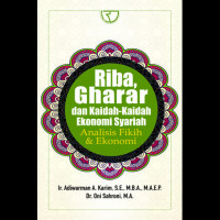 Image of RIBA, GHARRAR DAN KAIDAH-KAIDAH EKONOMI SYARIAH ANALISIS FIKIH & EKONOMI