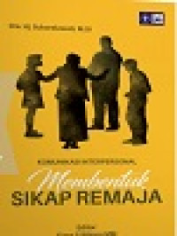 Image of KOMUNIKASI INTERPERSONAL MEMBENTUK SIKAP REMAJA