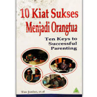 10 KIAT SUKSES MENJADI ORANGTUA