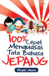 Image of 100% CEPAT MENGUASAI TATA BAHASA JEPANG