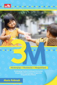 3 M MENDAMPINGI MENSTIMULASI MENGANTISIPASI