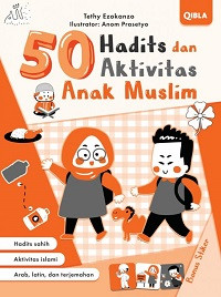 Image of 50 HADITS DAN AKTIVITAS ANAK MUSLIM