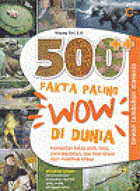 500 ++ FAKTA PALING WOW DI DUNIA