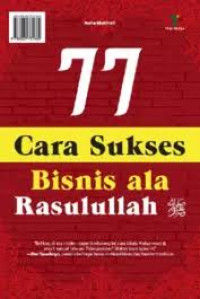 Image of 77 CARA SUKSES BISNIS ALA RASULULLAH ﷺ