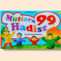 99 MUTIARA HADIST UNTUK ANAK MUSLIM