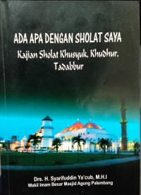 Image of ADA APA DENGAN SHOLAT SAYA