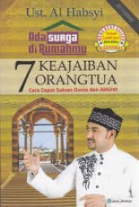 Image of ADA SURGA DI RUMAHMU: 7 KEAJAIBAN ORANGTUA