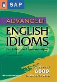 ADVANCED ENGLISH IDIOMS FOR EFECTIVE COMUNICATION