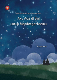 Image of AKU ADA DI SINI UNTUK MENDENGARKANMU