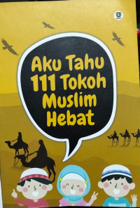 Image of AKU TAHU 111 TOKOH MUSLIM HEBAT