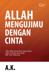 ALLAH MENGUJIMU DENGAN CINTA