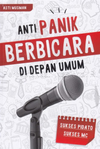 Image of ANTI PANIK BERBICARA DI DEPAN UMUM