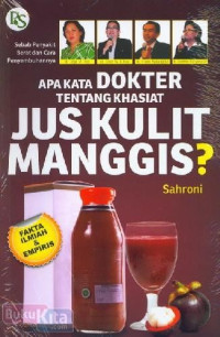 Image of APA KATA DOKTER TENTANG KHASIAT JUS KULIT MANGGIS?