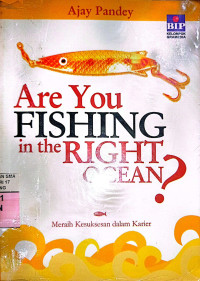Image of ARE YOU FISHING IN THE RIGHT OCEAN?