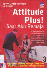 Attitude Plus! Saat Aku Remaja