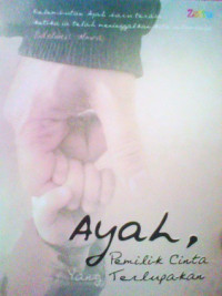 Image of AYAH PEMILIK CINTA YANG TERLUPAKAN