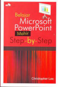 BELAJAR MICROSOFT POWERPOINT MAHIR STEP - BY- STEP