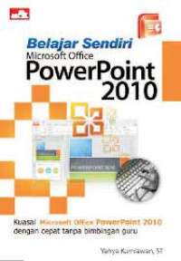 Belajar Sendiri Microsoft  Office PowerPoint 2010