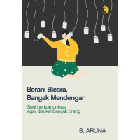 BERANI BICARA, BANYAK MENDENGAR