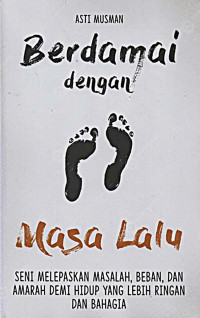 BERDAMAI DENGAN MASA LALU