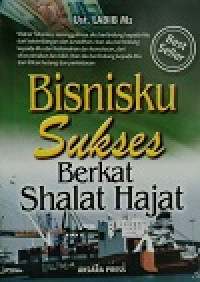 BISNISKU SUKSES BERKAT SHALAT HAJAT