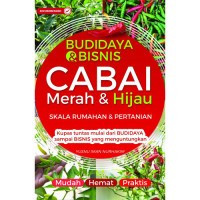 Image of BUDIDAYA & BISNIS CABAI MERAH & HIJAU SKALA RUMAHAN & PERTANIAN