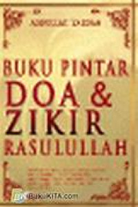Image of Buku Pintar Doa Dan Zikir Rasulullah.--