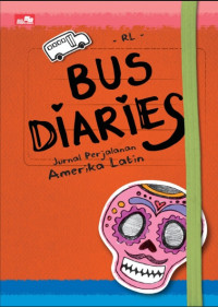 Image of BUS DIARIES : JURNAL PERJALANAN AMERIKA LATIN