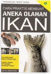 Image of CARA PRAKTIS MEMBUAT ANEKA OLAHAN IKAN