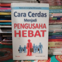 CARA CERDAS MENJADI PENGUSAHA HEBAT