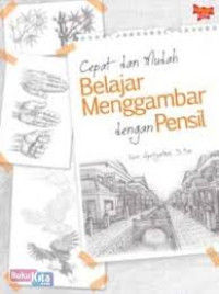 Image of CEPAT DAN MUDAH BELAJAR MENGGAMBAR DENGAN PENSIL