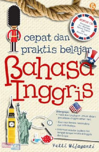 CEPAT DAN PRAKTIS BELAJAR BAHASA INGGRIS